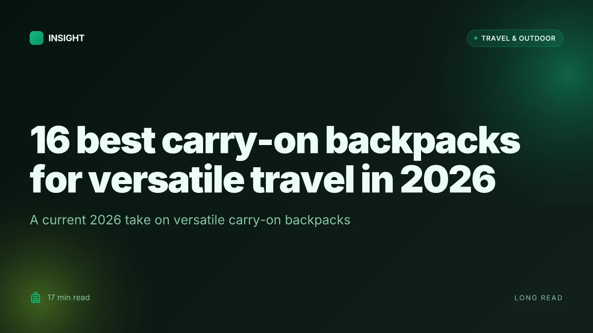 16 Best carry-on backpacks for versatile travel in 2026