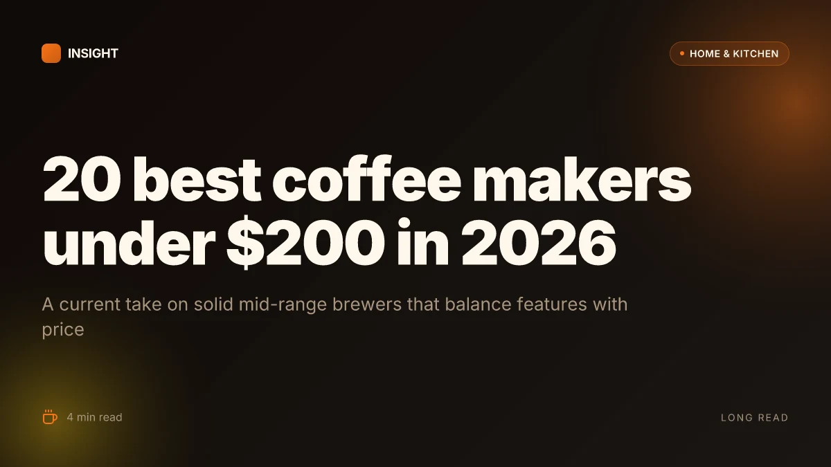20 Best coffee makers under $200 mid range choices in 2026