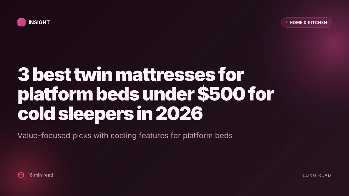 3 Best twin mattresses for platform beds under $500 for cold sleepers in 2026