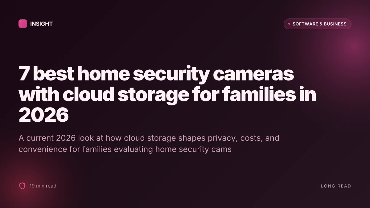 7 Best home security cameras with cloud storage for families in 2026