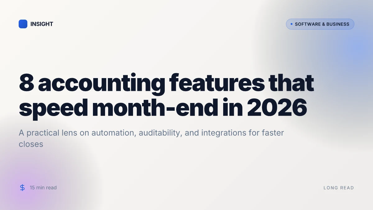 8 Accounting software features that actually move the month-end faster in 2026