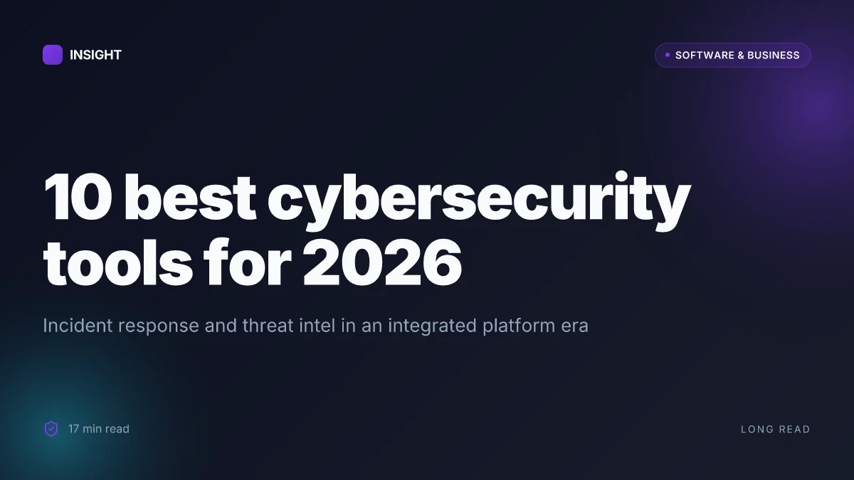 10 Best cybersecurity tools for enterprise incident response and threat intel in 2026