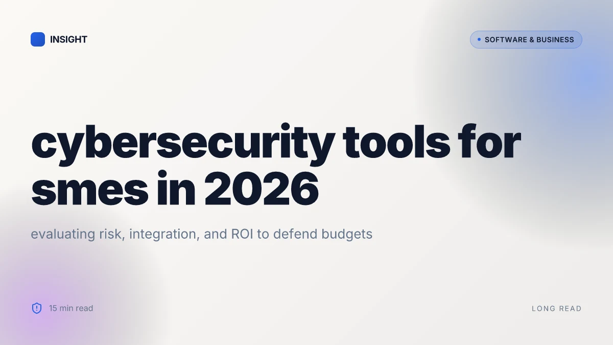 How to pick cybersecurity tools for smes in 2026 with ROI in mind
