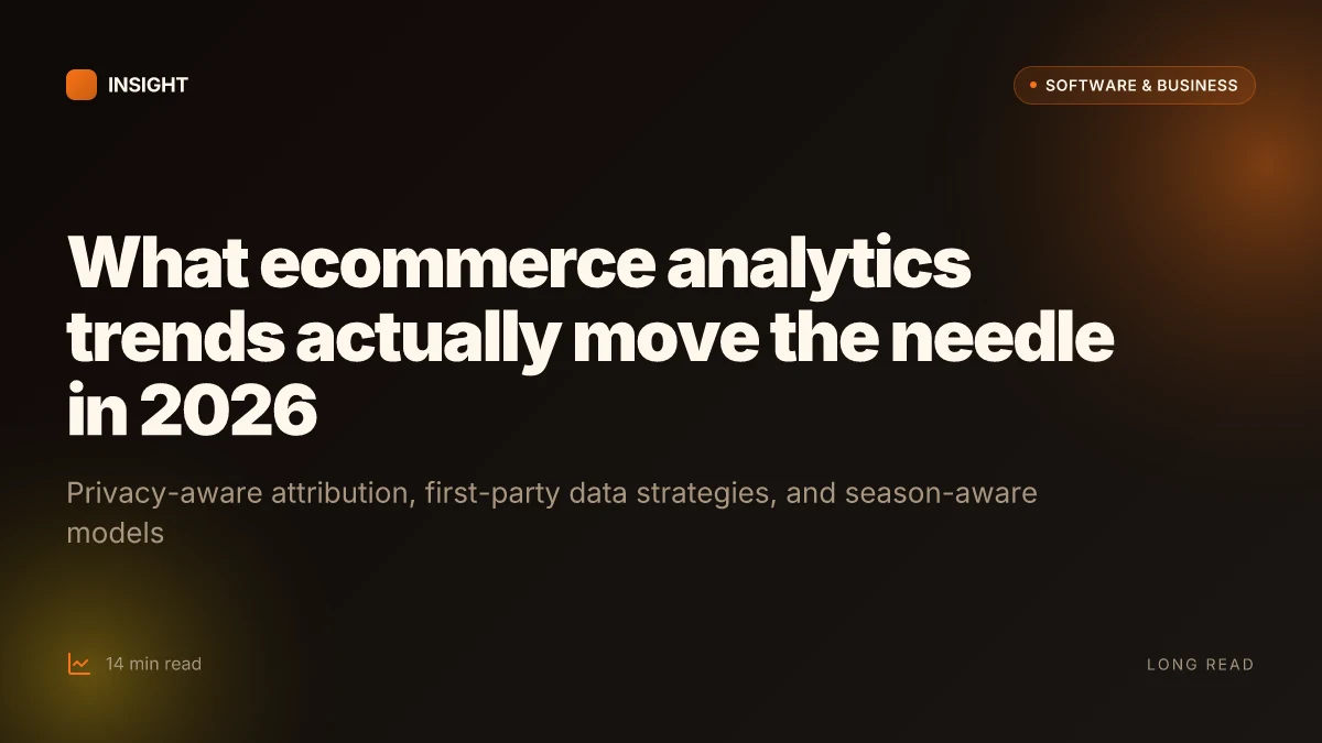 What ecommerce analytics trends actually move the needle in 2026
