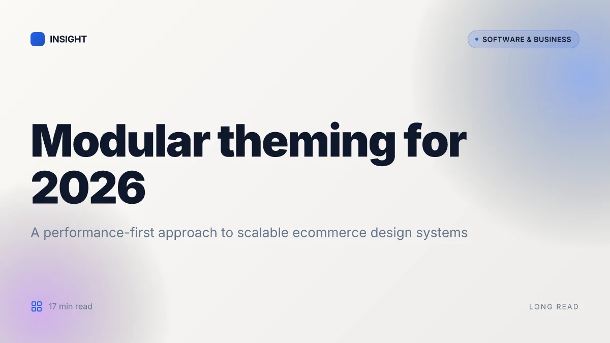 How to tailor ecommerce theme customization for 2026 with a modular, performance-first approach