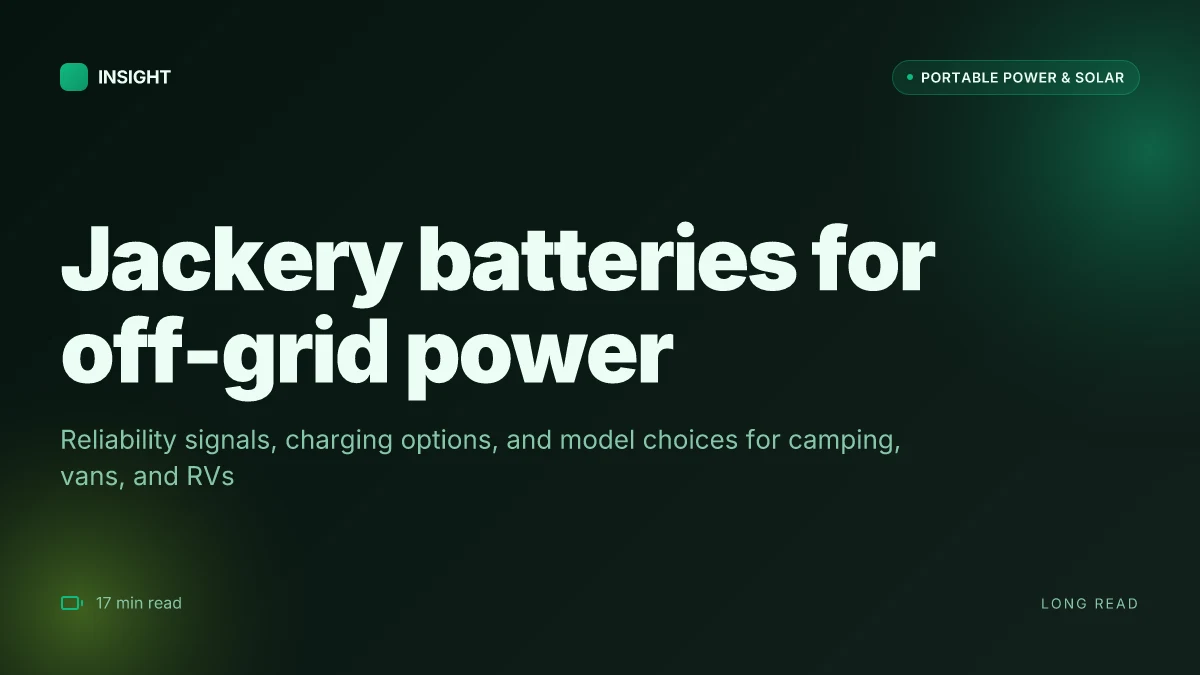 What makes Jackery batteries reliable for off-grid power and how to pick the right model