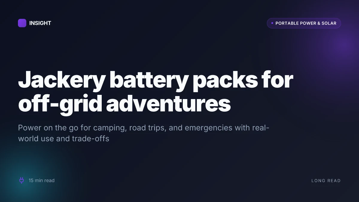 What makes Jackery battery packs so popular for off-grid adventures