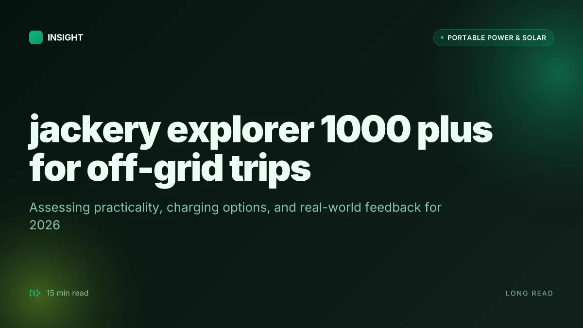 What makes the jackery explorer 1000 plus a standout for off-grid trips in 2026