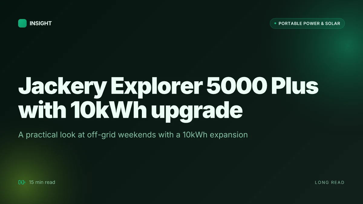 What makes the Jackery Explorer 5000 Plus a 10kWh setup worth considering for off-grid weekends