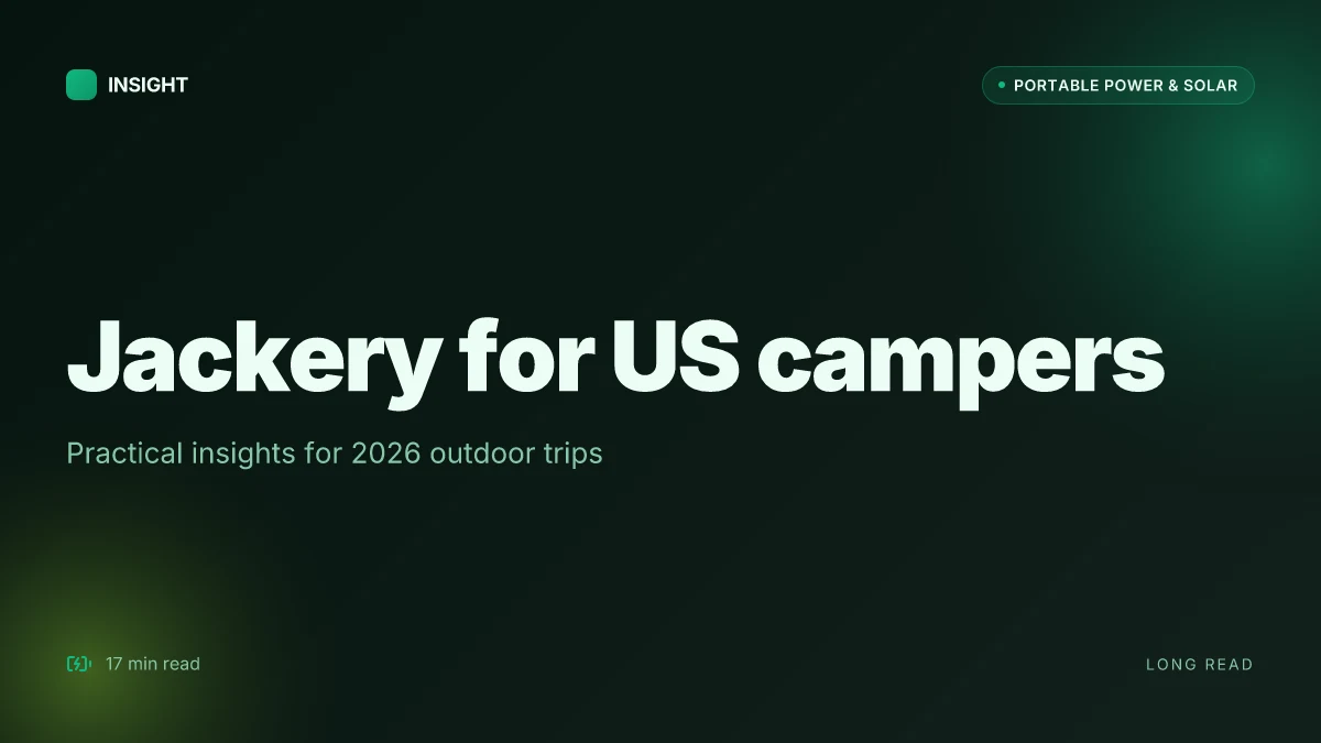What makes Jackery a practical choice for US campers in 2026