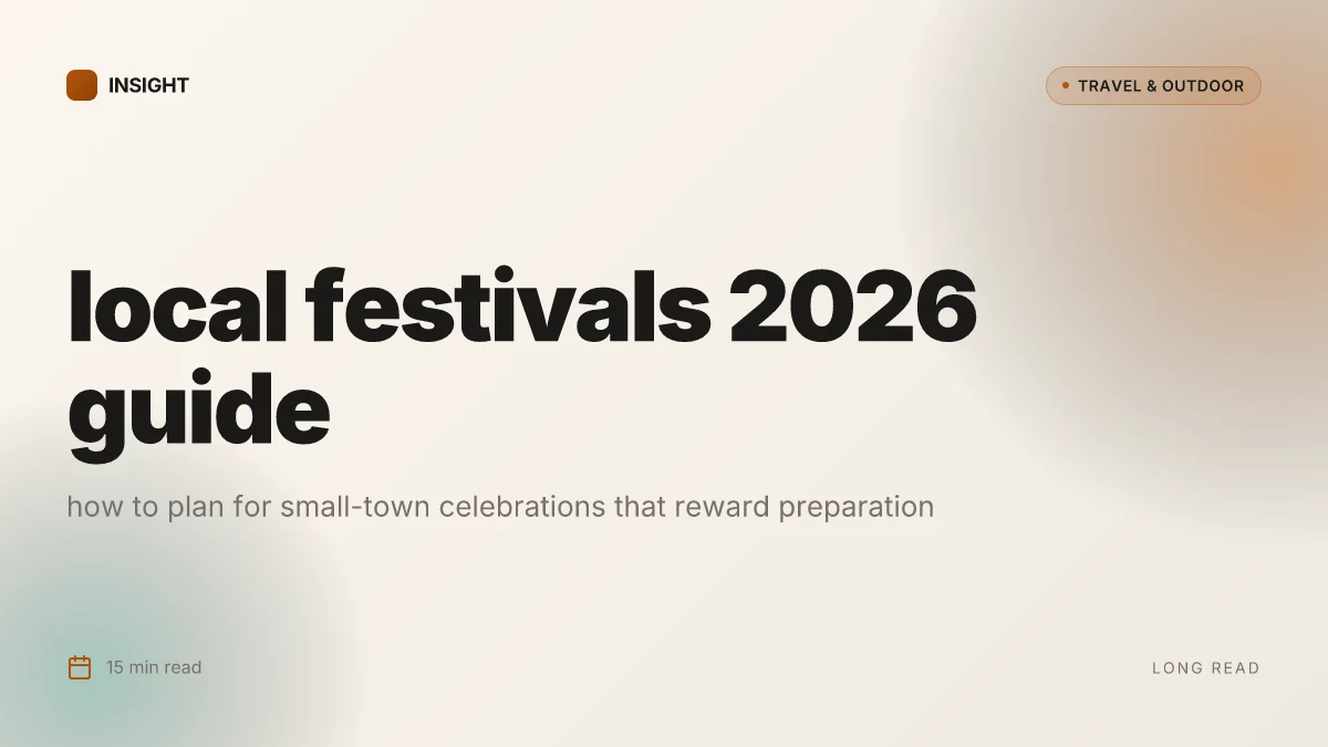 10 Local festivals to discover in 2026 that actually reward careful planning