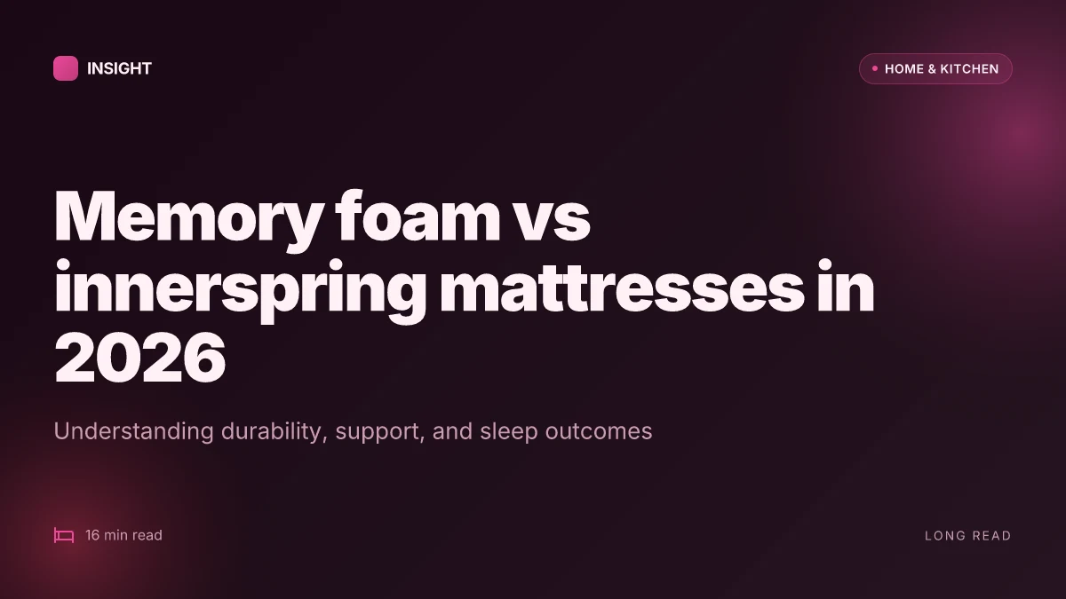 Memory foam vs innerspring mattresses comparison: understanding durability, support, and sleep outcomes in 2026