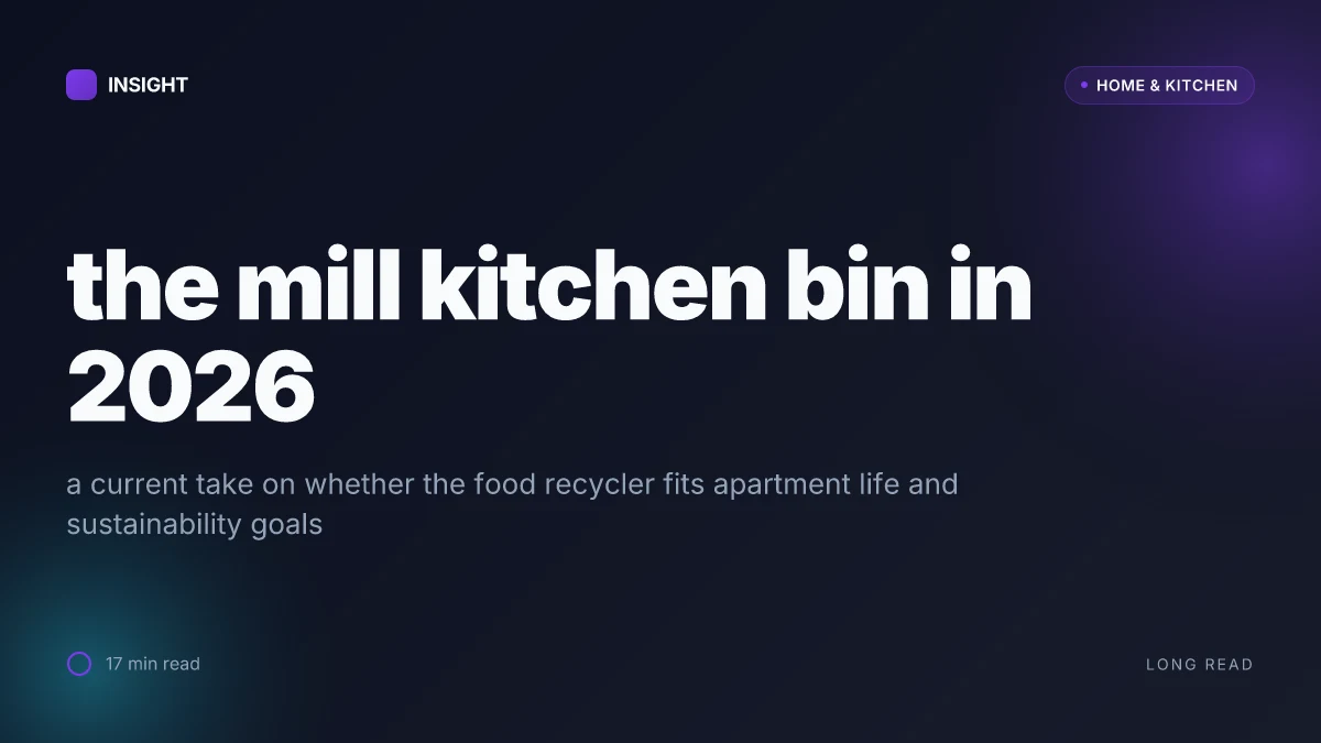 What is the mill kitchen bin, and is it worth the hype in 2026