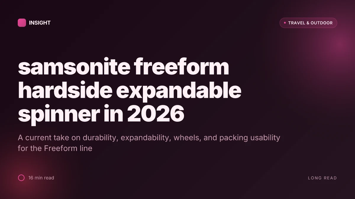 What makes the Samsonite Freeform hardside expandable spinner a standout for 2026