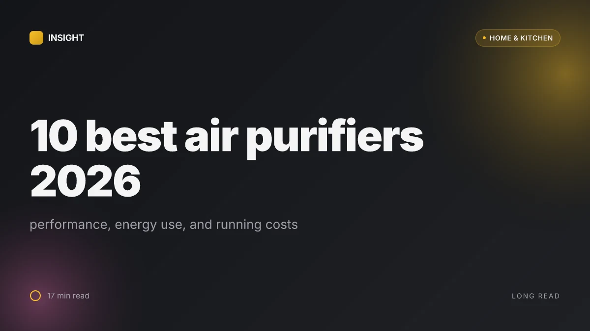10 Best air purifiers 2026: performance, energy use, and running costs