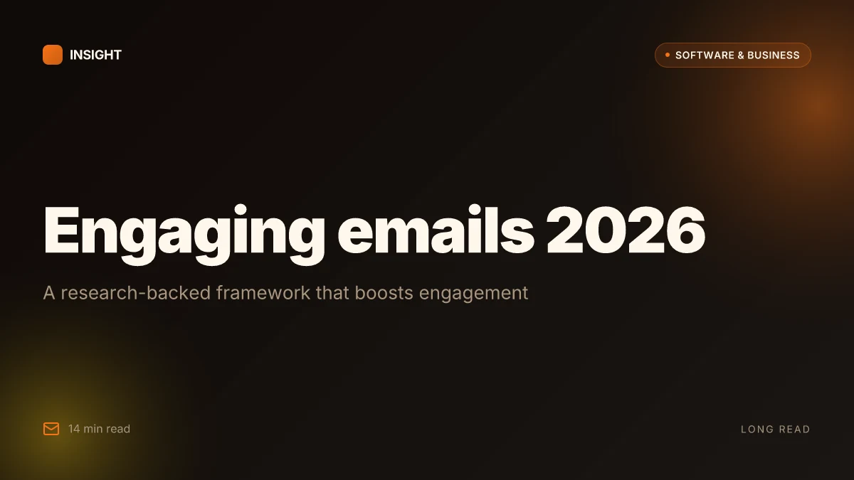 How to craft engaging emails in 2026: a research-backed framework that boosts performance